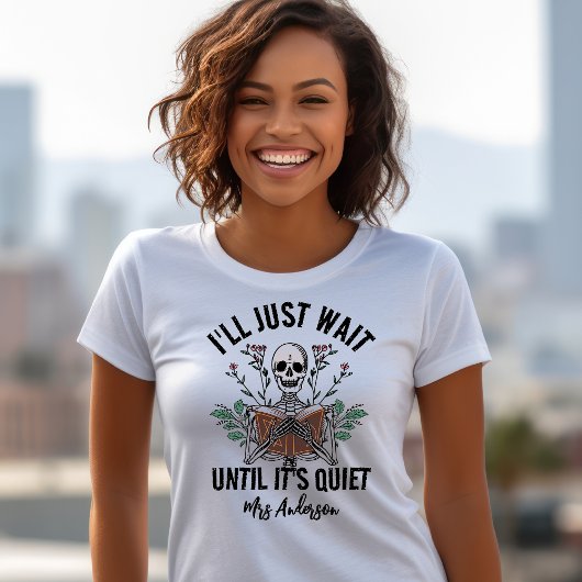 Lehrer Halloween Shirt warten, bis es ruhig ist