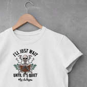 Lehrer Halloween Shirt warten, bis es ruhig ist