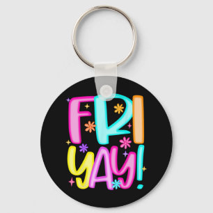 Lehrer Happy Friyay Wochenende Freitag Preppy Zurü Schlüsselanhänger