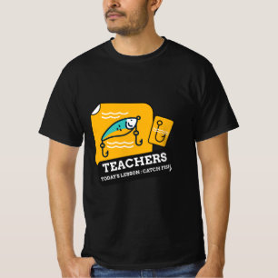 LEHRER HEUTIGE LEKTION FISCHE FANGEN T-Shirt