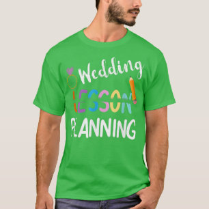 Lehrer Hochzeitsplanung , Brautparty, Lehrer T-Shirt
