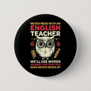 Lehrer Humor - Verärgern Sie niemals einen Lehrer Button