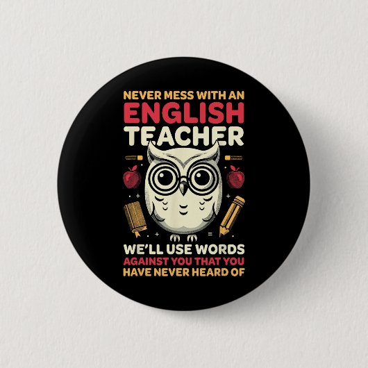 Lehrer Humor - Verärgern Sie niemals einen Lehrer Button (Vorderseite)