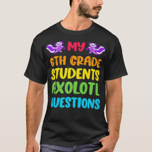 Lehrer I Aolotl Fragen Niedlich Rainbow T-Shirt