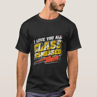 Lehrer I Liebe Sie alle Lehrer Student Klasse Dism T-Shirt