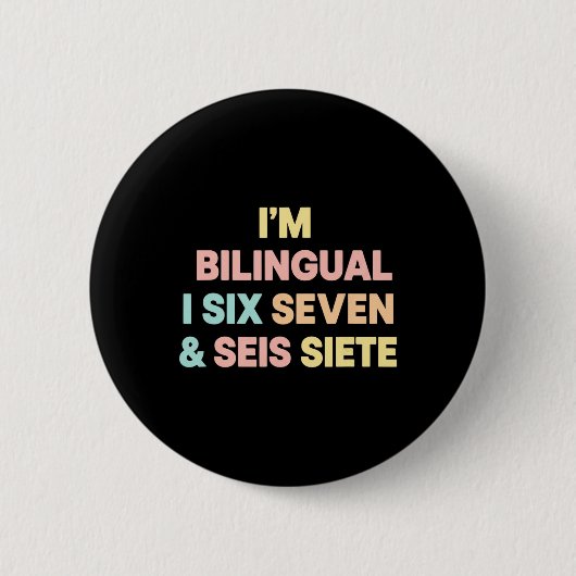 Lehrer Ich bin zweisprachig Ich Sechs Sieben Und S Button (Vorderseite)