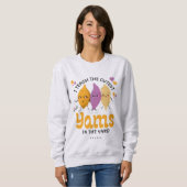 Lehrer ich lehre die NIEDLICHSTEN YAMS in der YARD Sweatshirt (Vorne ganz)