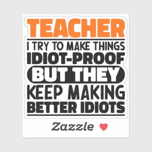 Lehrer Ich versuche, Dinge lustiges Sprichwort Leh Aufkleber (Blatt)