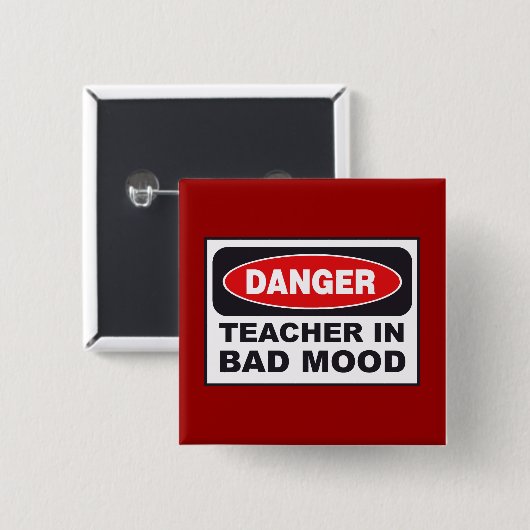 LEHRER IM SCHLECHTEN STIMMUNGS-BUTTON BUTTON (Vorne & Hinten)