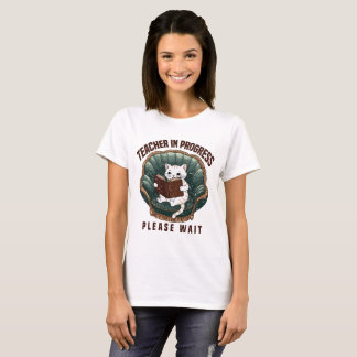Lehrer in Arbeit Bitte warten Sie zukünftigen Lehr T-Shirt
