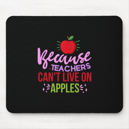 Lehrer können nicht mit Äpfeln leben Mousepad (Vorne)