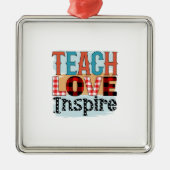 Lehrer Lehre Liebe Inspiriert Ornament Aus Metall (Vorne)