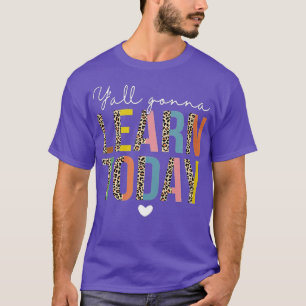 Lehrer Leopard Erster Schultag Yall Gonna Lea T-Shirt