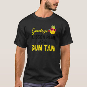 Lehrer Letzten Schultag Abschied Lektion Plan Sum T-Shirt