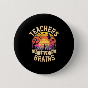 Lehrer Liebe Gehirne Funny Halloween Zombie Teache Button
