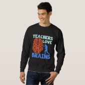 Lehrer Liebe Gehirne Sweatshirt (Vorne ganz)