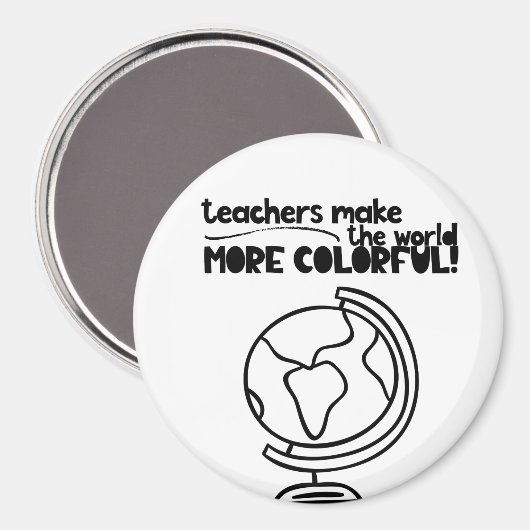 Lehrer machen die Welt farbenfroher Magnet (Vorderseite/Rückseite)