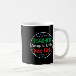 Lehrer machen immer die schöne Liste lustige Weihn Kaffeetasse