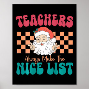 Lehrer machen immer die schöne Liste Weihnachtsleh Poster