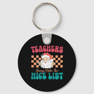 Lehrer machen immer die schöne Liste Weihnachtsleh Schlüsselanhänger