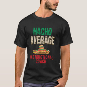 Lehrer Nacho Durchschnittlicher Cinco De Mayo Unte T-Shirt