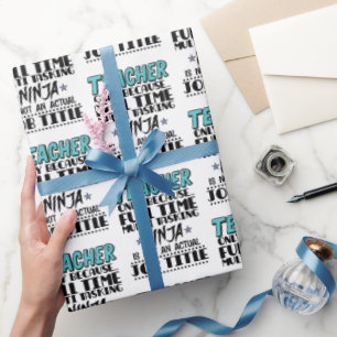 Lehrer nur, weil Vollzeit Multi-Tasking Ninja Geschenkpapier