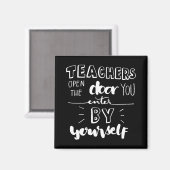 Lehrer öffnen die Tür, die Sie selbst betreten Magnet (Vorderseite/Rückseite)