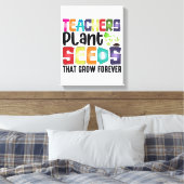 Lehrer Pflanze Samen, die für immer wachsen Leinwanddruck (Insitu (Schlafzimmer))