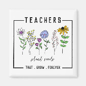 Lehrer Pflanze Samen, die für immer wachsen Wildbl Magnet (Vorne)