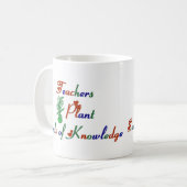 Lehrer-Pflanzen-Samen der Wissens-Tasse Kaffeetasse (Vorderseite Links)
