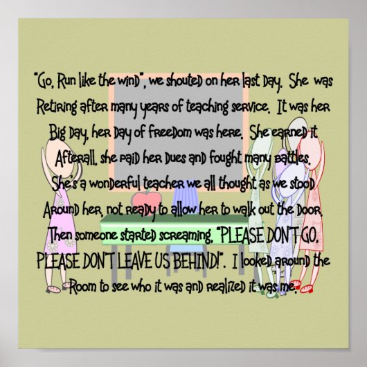 Lehrer-Rentenerzählung Kunstdrucke "Don't Go!" Poster (Vorne)