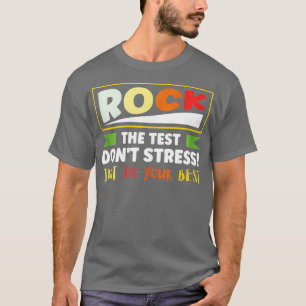 Lehrer rockt den Test Prüfungstag Positive Aussage T-Shirt