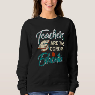 Lehrer sind der Kern der Bildung, die derzeit Sweatshirt