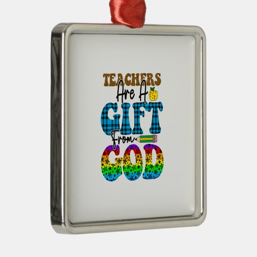 Lehrer sind ein Geschenk Gottes Ornament Aus Metall (Rechts)
