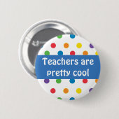 Lehrer sind hübsche coole Polka-Punkte Button (Vorne & Hinten)