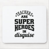 Lehrer sind Superhelden in verschleierter Form Mousepad (Vorne)