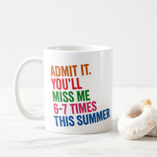 Lehrer Six Seven 67 Letzter Schultag Kaffeetasse