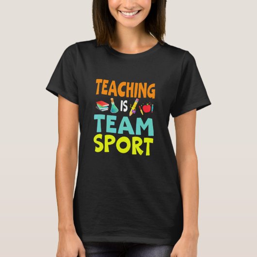 Lehrer Sprichwort Lehre ist ein Team Sport Cool Un T-Shirt (Vorderseite)
