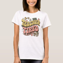 Lehrer Tired Shirt - Geschenk für fleißige Lehreri