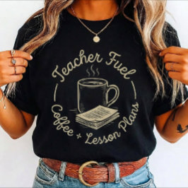 Lehrer-Treibstoff Kaffee und Unterrichtsstunde für T-Shirt