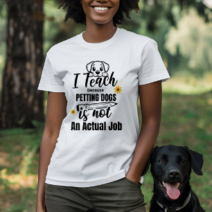 Lehrer und Hund mehr lehre ich, weil T-Shirt