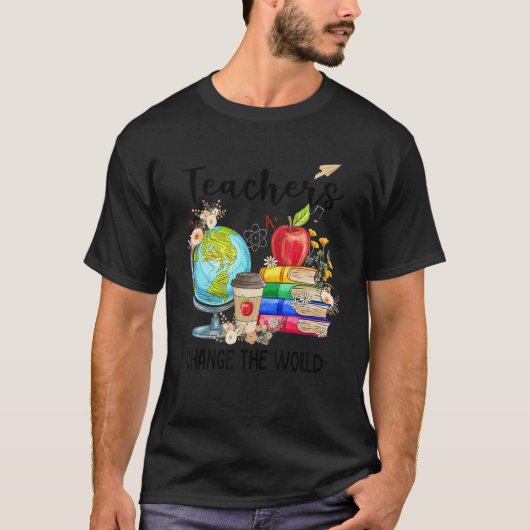 Lehrer verändern das Leben der Lehrer T-Shirt (Vorderseite)