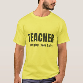 LEHRER VERÄNDERN LEBEN TÄGLICH T-Shirt