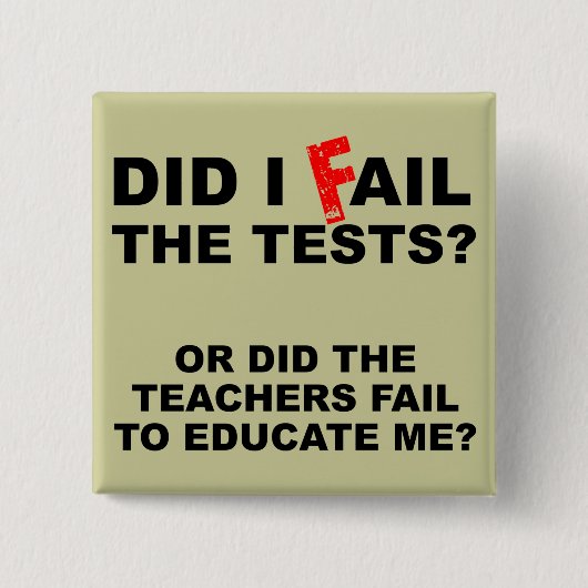 Lehrer versagen lustiges Knopf-Abzeichen Button (Vorderseite)