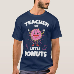 Lehrer von kleinen Donuts Vorschule Vorschullehrer T-Shirt