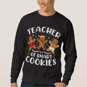 Lehrer von Smart Cookies Weihnachts-Lebkuchen-Schn Sweatshirt