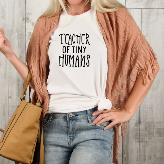 Lehrer von Tiny Humans Early Childhood Educators T-Shirt
