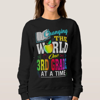 Lehrer wechseln Welt ein drittes Mal nach dem ande Sweatshirt