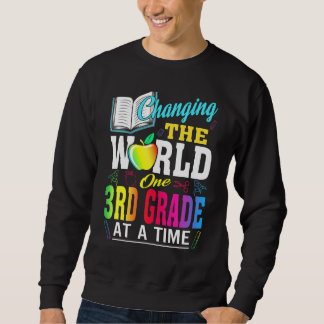 Lehrer wechseln Welt ein drittes Mal nach dem ande Sweatshirt