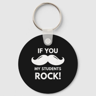 Lehrer, wenn meine Schüler rocken! Schnurrbart Clr Schlüsselanhänger